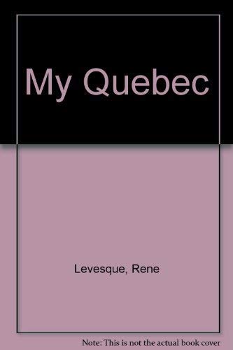 Stock image for My Quebec for sale by ThriftBooks-Atlanta