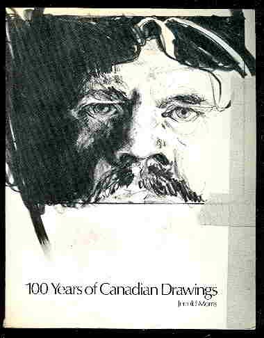 Stock image for 100 years of Canadian drawings for sale by GF Books, Inc.