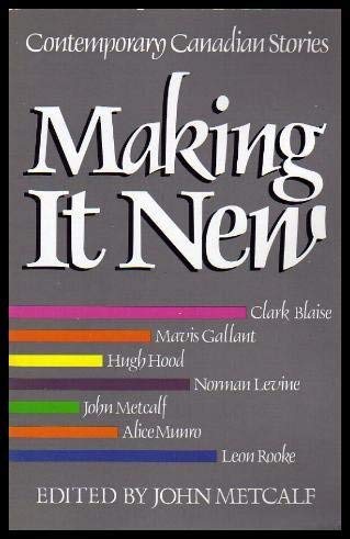 Imagen de archivo de Making It New: Contemporary Canadian Stories a la venta por Eric James