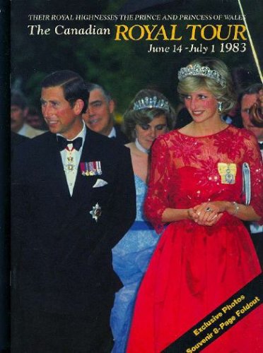 Stock image for The Canadian Royal Tour: Their Royal Highnesses the Prince and Princess of Wales for sale by Better World Books