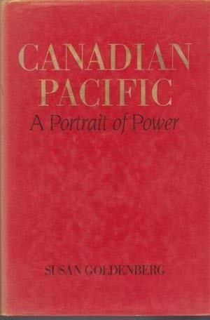 9780458967407: Canadian Pacific - A Portrait of Power