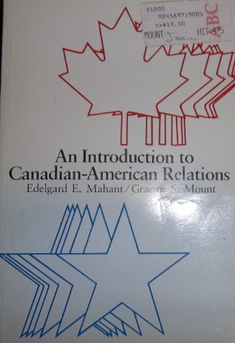 Stock image for An Introduction to Canadian-American Relations for sale by Wonder Book