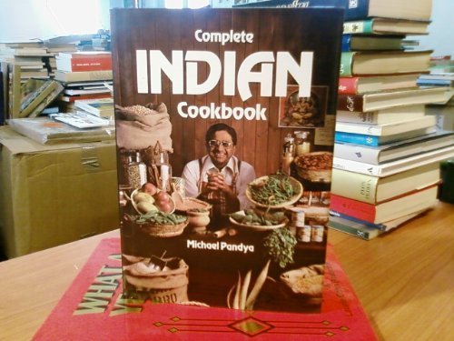 9780458976904: Complete Indian Cook Book by Pandya, Michael (1980) Hardcover