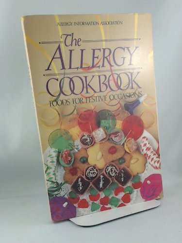 Beispielbild fr The allergy cookbook: Foods for festive occasions zum Verkauf von Wonder Book