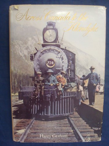 Imagen de archivo de Across Canada to the Klondyke a la venta por Booked Experiences Bookstore