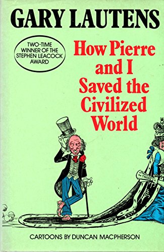 Imagen de archivo de How Pierre and I Saved the Civilized World a la venta por Eric James