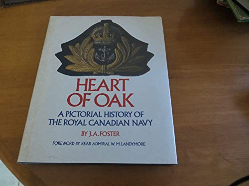 Beispielbild fr Heart of Oak: A Pictorial History of the Royal Canadian Navy zum Verkauf von HALCYON BOOKS