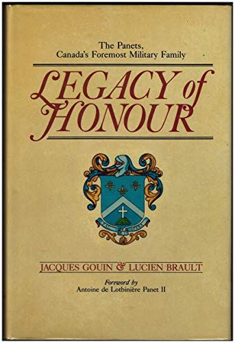 Stock image for Legacy of Honour: The Panets, Canada's Foremost Military Family for sale by Antiquarius Booksellers