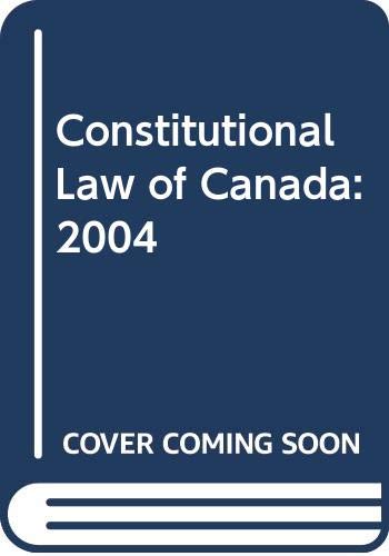 9780459241315: Constitutional Law of Canada: 2004