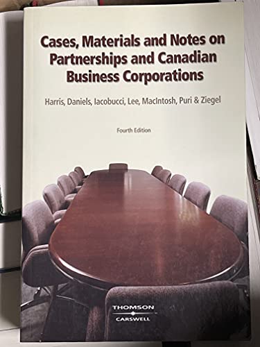 Beispielbild fr Cases, Materials and Notes on Partnerships and Canadian Business Corporations zum Verkauf von Alexander Books (ABAC/ILAB)