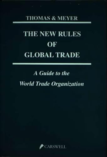 9780459254520: The New Rules of Global Trade: A Guide to the World Trade Organization
