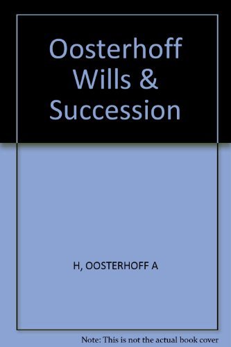 Imagen de archivo de Oosterhoff on wills and succession: Text, commentary, and materials a la venta por ThriftBooks-Atlanta