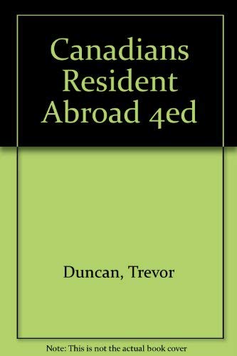 Canadians Resident Abroad (9780459278854) by Duncan, Garry; Peck, Elizabeth J.