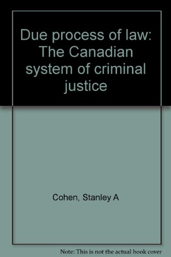 9780459317300: Due process of law: The Canadian system of criminal justice