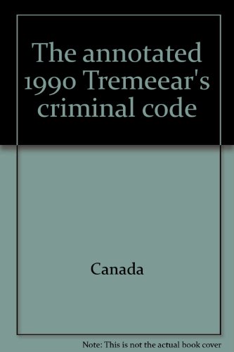Stock image for The Annotated 1990 Tremeear's Criminal Code for sale by Ken Jackson