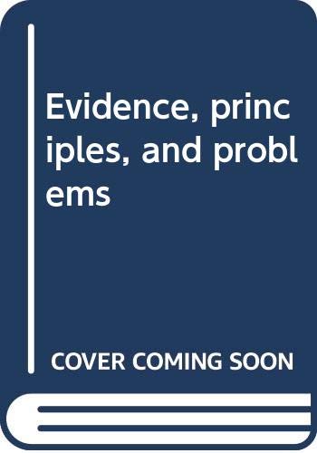 Stock image for Evidence: Principles and Problems for sale by RareNonFiction, IOBA