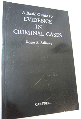 Stock image for A Basic Guide to Evidence in Criminal Cases for sale by Bay Used Books