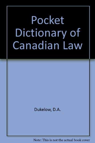 Pocket Dictionary of Canadian Law (9780459358617) by Dukelow, Daphne A.; Nuse, Betsy