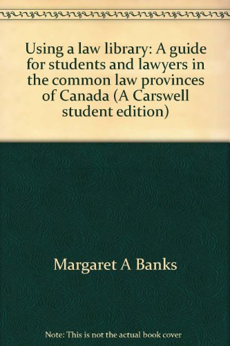 Imagen de archivo de Using a Law Library : A Guide for Students and Lawyers in the Common Law Provinces of Canada a la venta por Better World Books