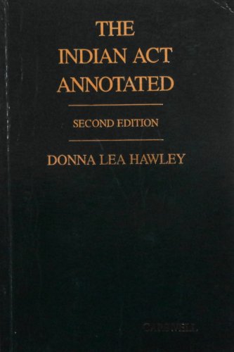 The Indian Act annotated (9780459390709) by Hawley, Donna Lea