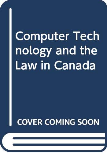 9780459398507: Computer Technology and the Law in Canada