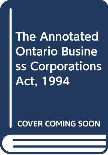 9780459557669: The Annotated Ontario Business Corporations Act, 1994