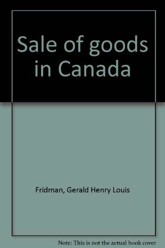 Sale of goods in Canada (9780459559250) by Fridman, Gerald Henry Louis