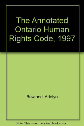 The Annotated Ontario Human Rights Code, 1997 (9780459560720) by Unknown Author