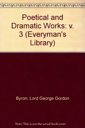 9780460004886: Poetical and Dramatic Works: v. 3 (Everyman's Library)