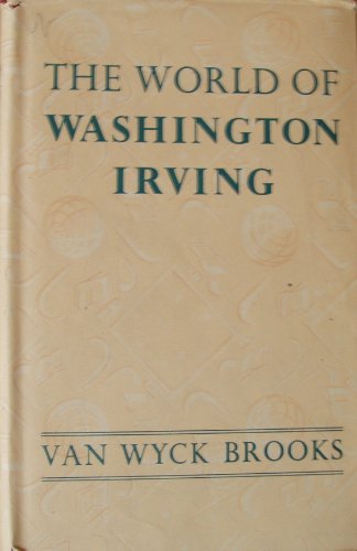 World of Washington Irving (9780460006422) by Brooks, Van Wyck