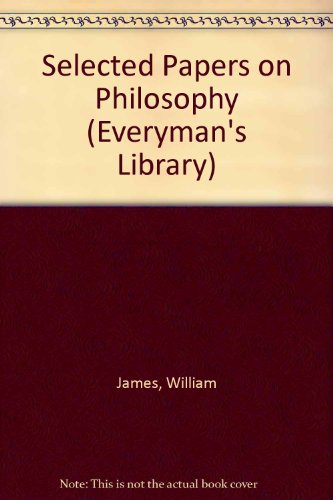 9780460007399: Selected Papers on Philosophy