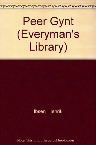 9780460007474: Peer Gynt (Everyman's Library)