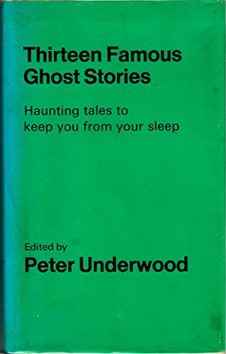 9780460007498: Thirteen Famous Ghost Stories (Everyman's Library)