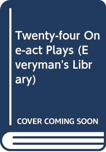 Stock image for Twenty-four One-act Plays (Everyman's Library) for sale by Wonder Book