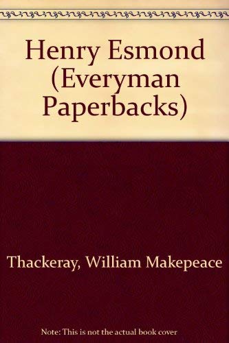 9780460010733: Henry Esmond (Everyman Paperbacks)