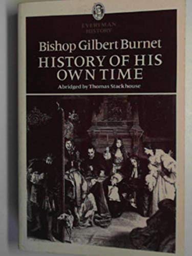 Imagen de archivo de History Of His Own Time: Autobiography (Everyman Historical Classics) a la venta por WorldofBooks