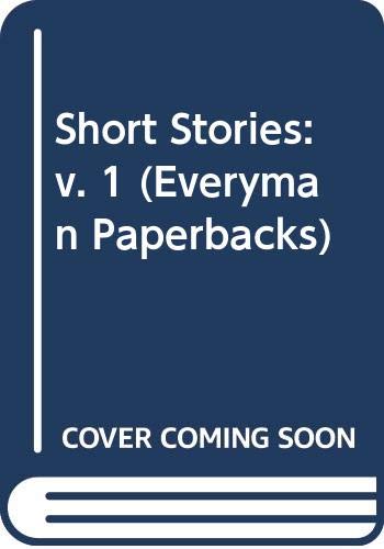 Stock image for Short Stories: v. 1 (Everyman Paperbacks) for sale by AwesomeBooks