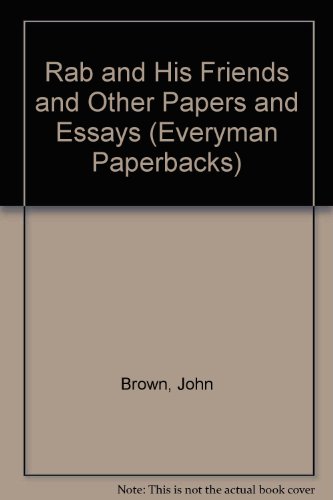 9780460011167: Rab and His Friends and Other Papers and Essays (Everyman Paperbacks)