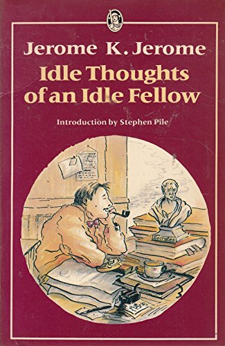 9780460013413: Idle Thoughts of an Idle Fellow (Everyman Classics)