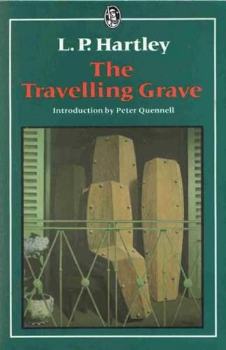 Travelling Grave (Everyman's Classics) (9780460013499) by L.P. Hartley