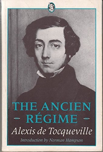 The Ancien Regime (9780460014380) by Tocqueville, Alexis De