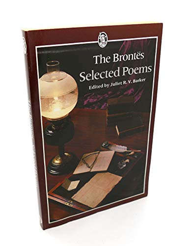 Selected Poems Brontes (9780460014960) by Barker, Juliet (Editor)