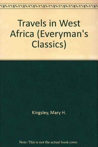 9780460015875: Travels in West Africa (Everyman's Classics S.) [Idioma Ingls]