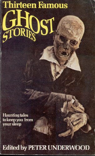 9780460017497: Thirteen Famous Ghost Stories (Everyman Paperbacks)