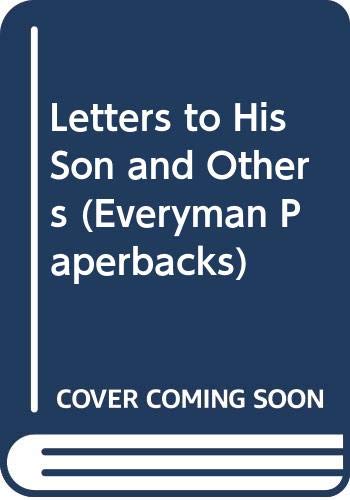 Imagen de archivo de Letters to His Son and Others (Everyman Paperbacks) a la venta por Booked Experiences Bookstore