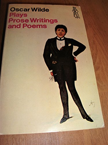 9780460018586: Plays, Prose Writings and Poems (Everyman Paperbacks)