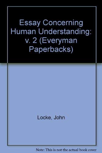 Stock image for Essay Concerning Human Understanding: v. 2 (Everyman Paperbacks) for sale by ThriftBooks-Dallas