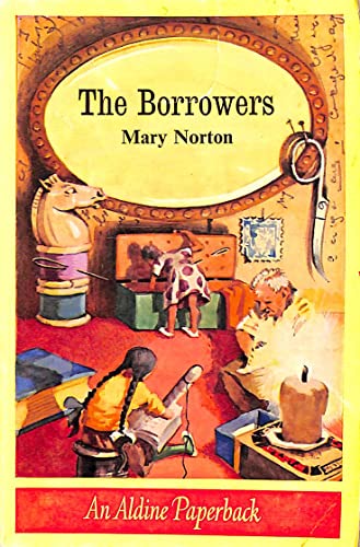 The Borrowers (Aldine Paperbacks) (9780460020305) by Mary Norton