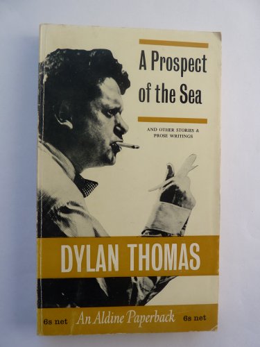 Beispielbild fr Prospect of the Sea and Other Stories and Prose Writings (Aldine Paperbacks) zum Verkauf von Better World Books