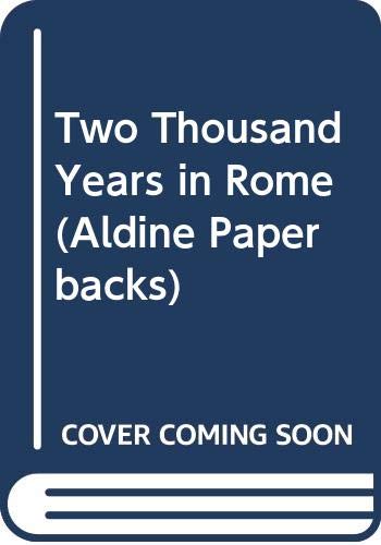 Imagen de archivo de Two Thousand Years in Rome (Aldine Paperbacks) a la venta por DeckleEdge LLC